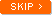 ��������SKIP>>
